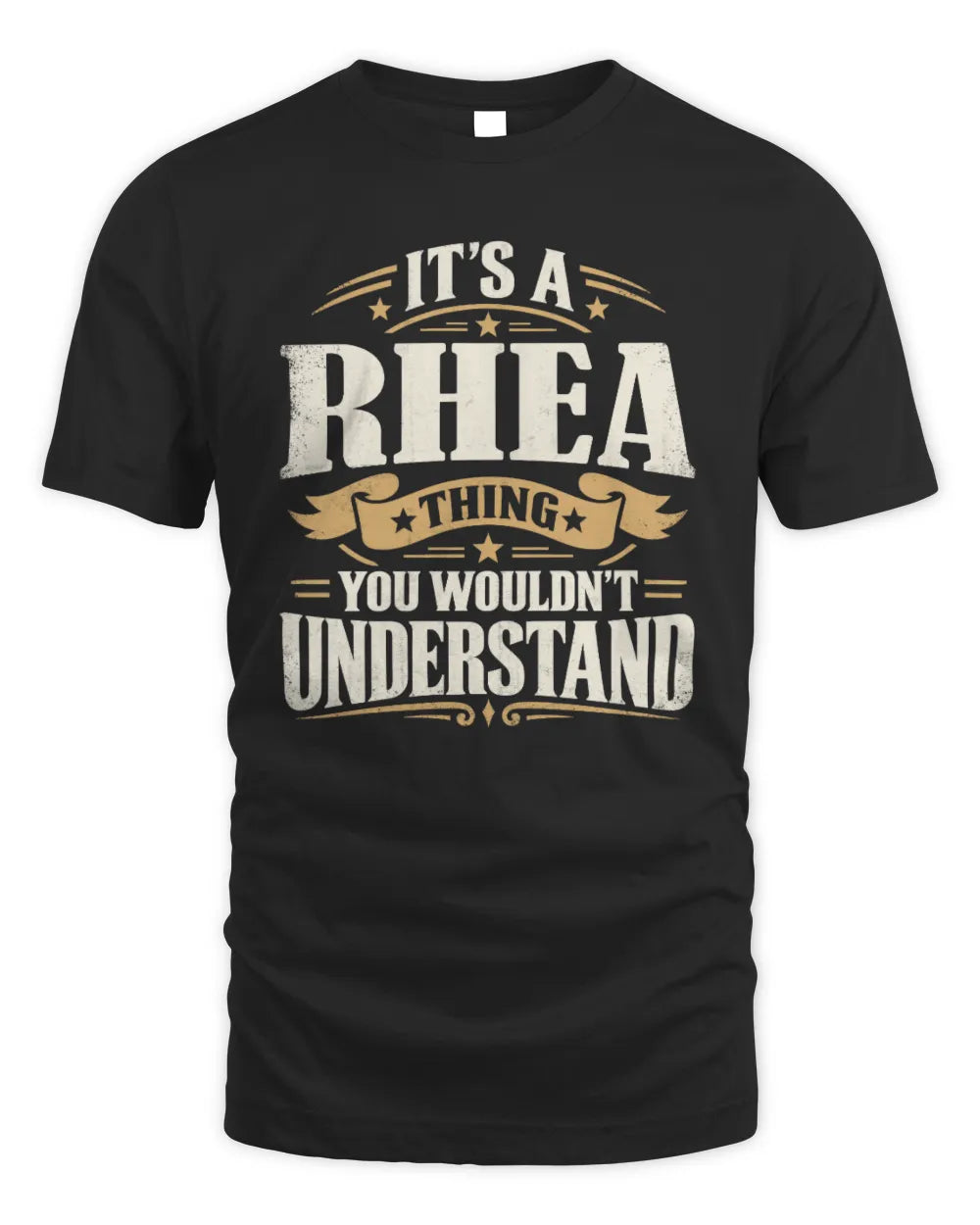 RHEA P08 TH51 - Personalized “It’s a/an [NAME] Thing – You Wouldn’t Understand” Shirt - Unisex Standard T-Shirt - Black