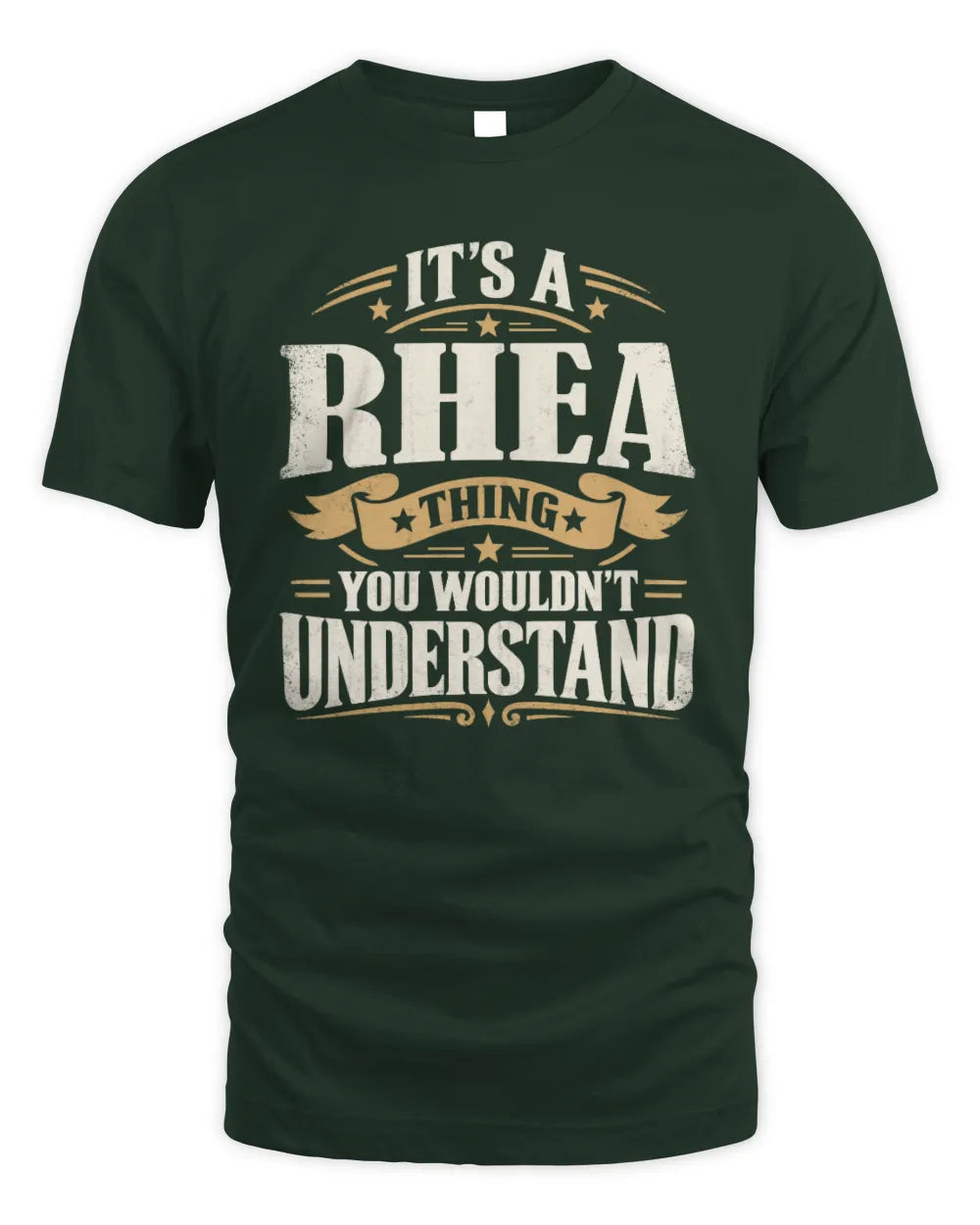 RHEA P08 TH51 - Personalized “It’s a/an [NAME] Thing – You Wouldn’t Understand” Shirt - Unisex Standard T-Shirt - Forest Green