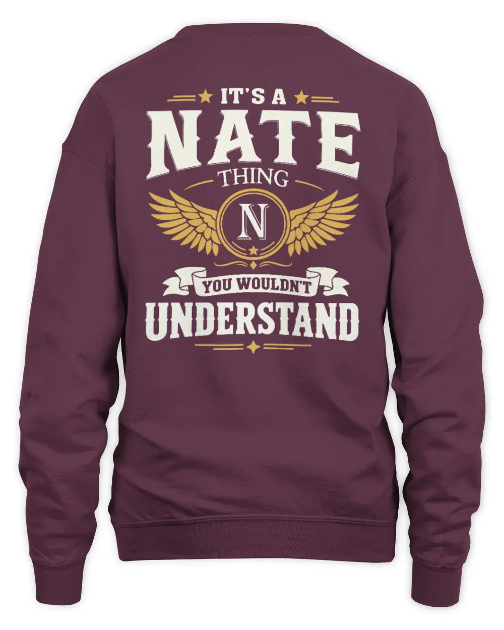NATE KT06-M008 It’s a [NAME] Thing – You Wouldn’t Understand | Personalized Vintage T-Shirt - Unisex Sweatshirt - Maroon