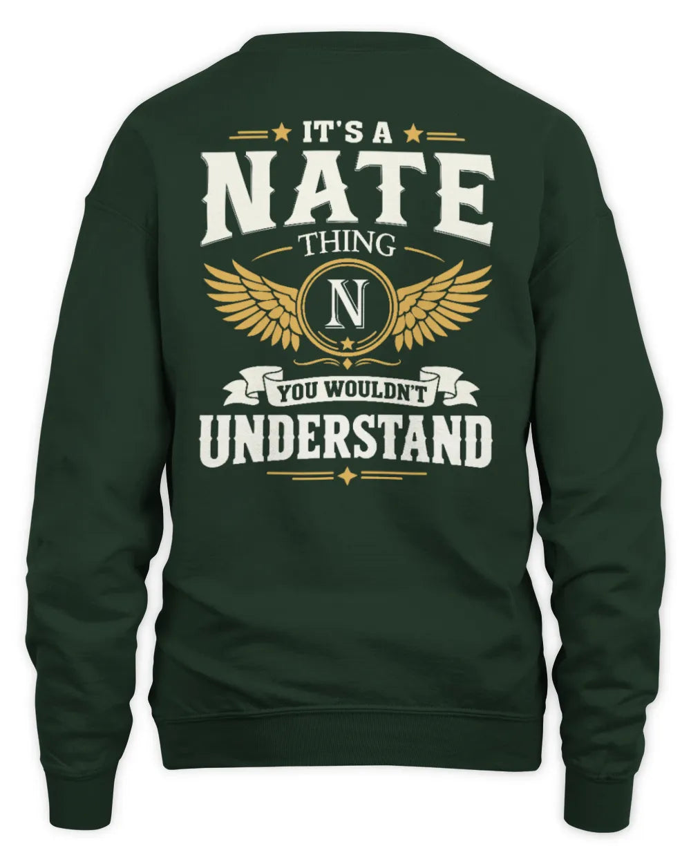 NATE KT06-M008 It’s a [NAME] Thing – You Wouldn’t Understand | Personalized Vintage T-Shirt - Unisex Sweatshirt - Forest Green