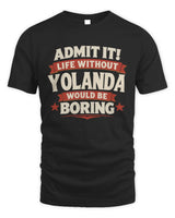 YOLANDA P4 KT003 Personalized Funny Quote Apparel “Life Without NAME Would Be Boring” - Unisex Standard T-Shirt - Black