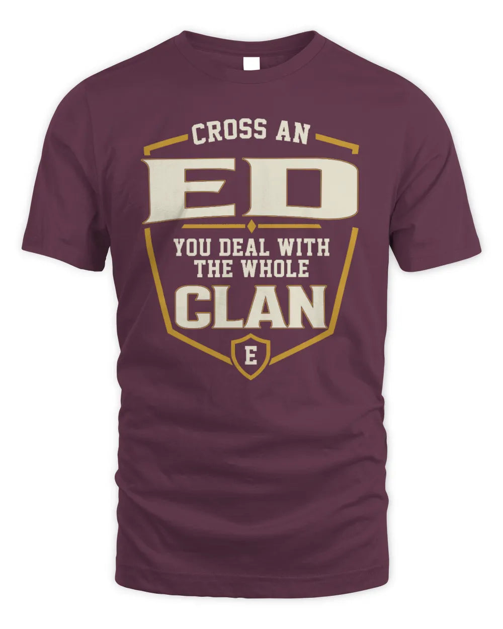 ED NT1-K008 Cross A/An NAME, You Deal With the Whole Clan | Personalized Vintage T-Shirt - Unisex Standard T-Shirt - Maroon