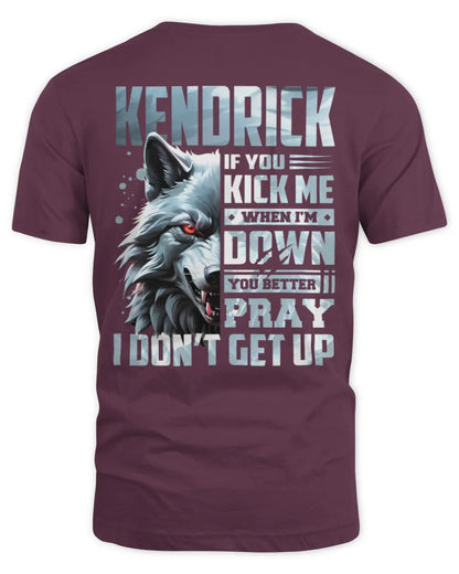 KENDRICK AP62-K4-666 - Personalized Fierce Wolf Quote Apparel “If You Kick Me When I’m Down, You Better Pray I Don’t Get Up” - Unisex Standard T-Shirt - Maroon