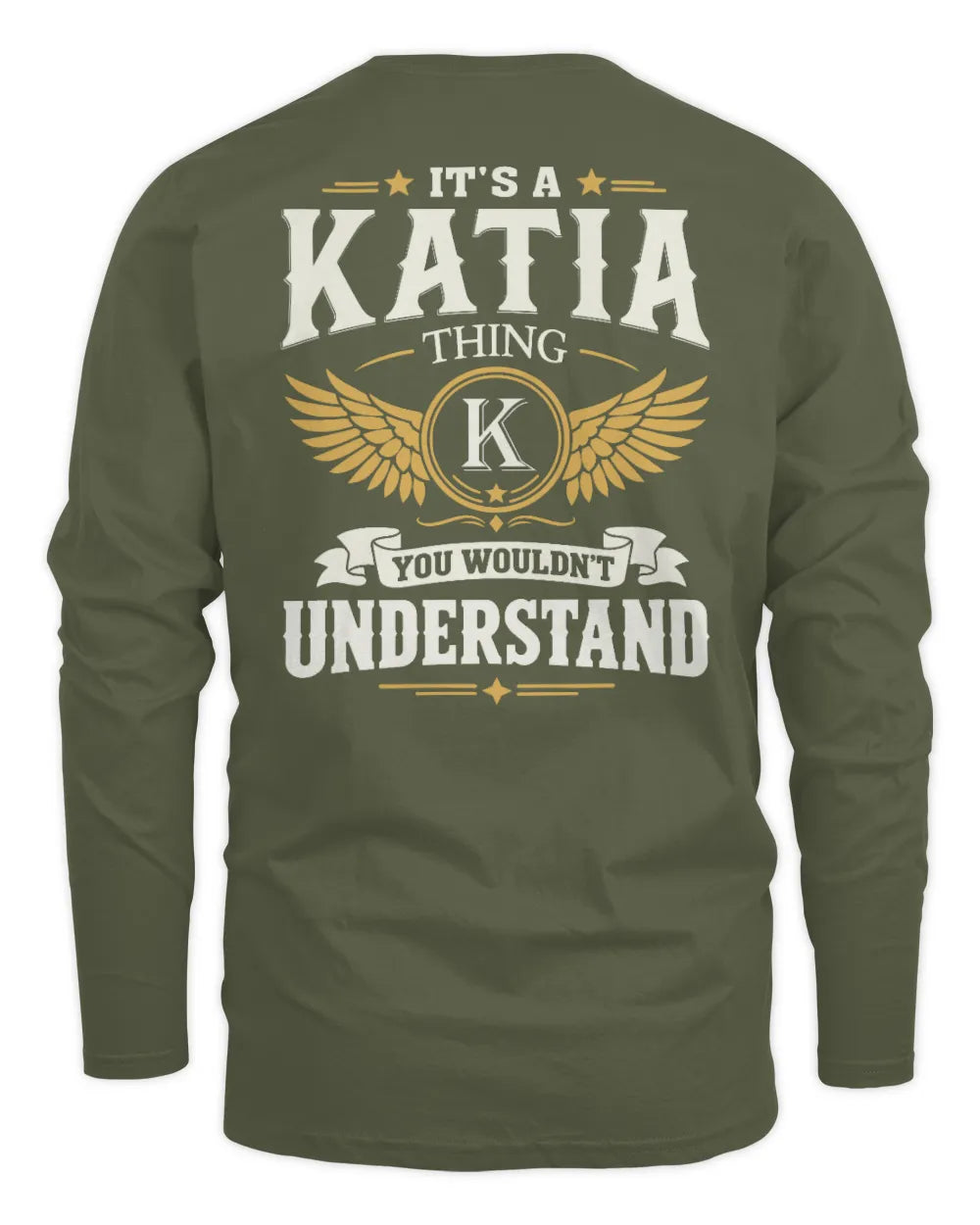 KATIA KT06-M008 It’s a [NAME] Thing – You Wouldn’t Understand | Personalized Vintage T-Shirt - Men's Long Sleeved T-Shirt - Military Green