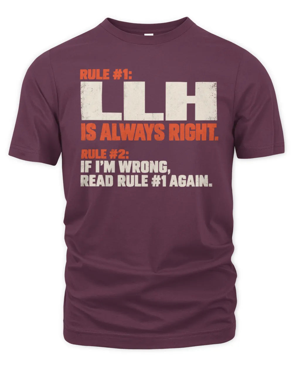LLH NP1-H006 - Always Right Personalized Name T-Shirt – Funny Custom Name Shirt - Unisex Standard T-Shirt - Maroon