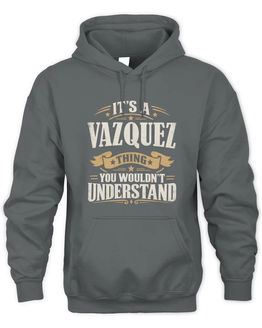 VAZQUEZ P08 TH51 - Personalized “It’s a/an [NAME] Thing – You Wouldn’t Understand” Shirt - Unisex Hoodie - Charcoal