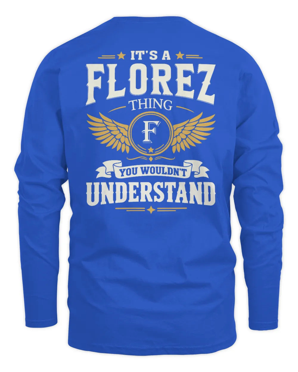 FLOREZ KT06-M008 It’s a [NAME] Thing – You Wouldn’t Understand | Personalized Vintage T-Shirt - Men's Long Sleeved T-Shirt - Royal