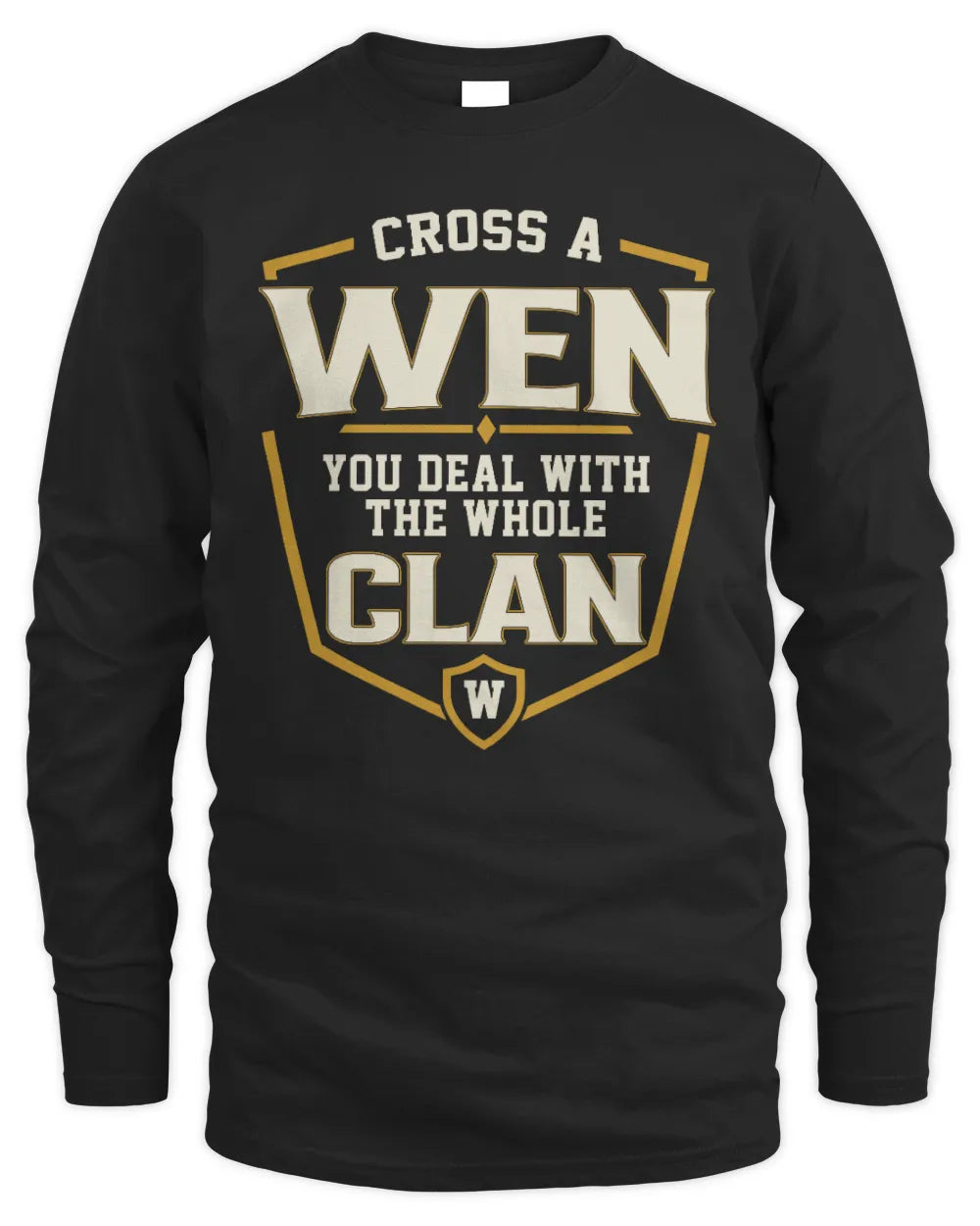 WEN NT1-K008 Cross A/An NAME, You Deal With the Whole Clan | Personalized Vintage T-Shirt - Men's Long Sleeved T-Shirt - Black