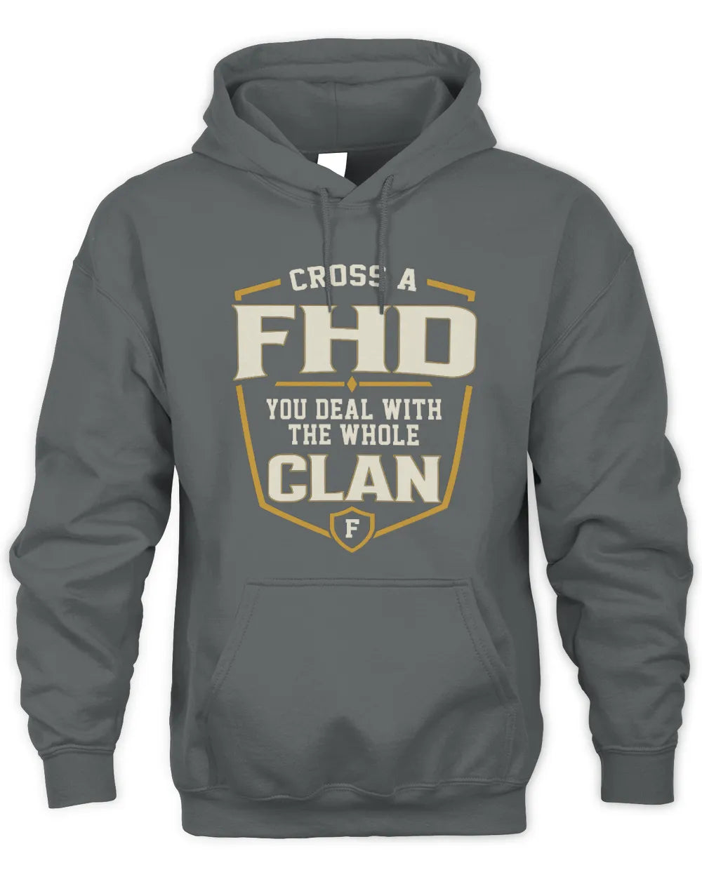 FHD NT1-K008 Cross A/An NAME, You Deal With the Whole Clan | Personalized Vintage T-Shirt - Unisex Hoodie - Charcoal