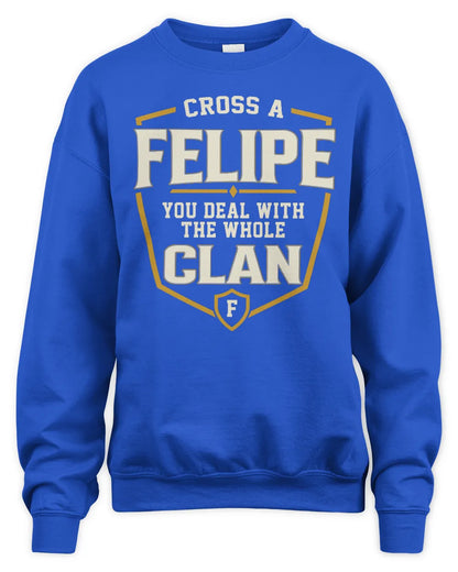 FELIPE NT1-K008 Cross A/An NAME, You Deal With the Whole Clan | Personalized Vintage T-Shirt - Unisex Sweatshirt - Royal