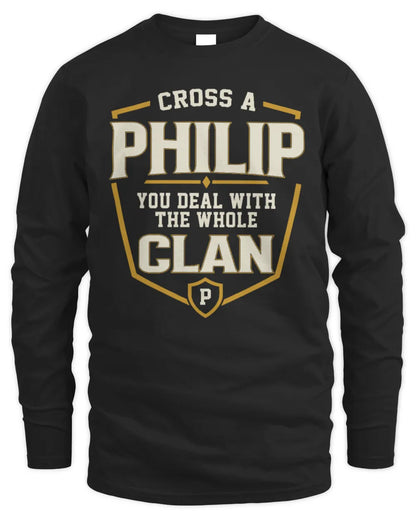 PHILIP NT1-K008 Cross A/An NAME, You Deal With the Whole Clan | Personalized Vintage T-Shirt - Men's Long Sleeved T-Shirt - Black