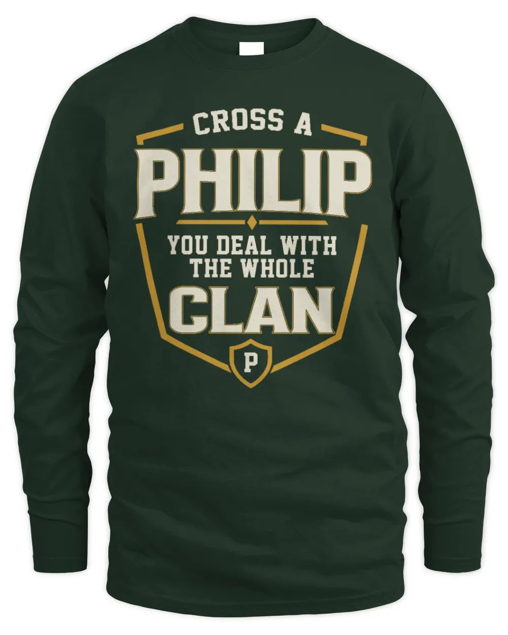 PHILIP NT1-K008 Cross A/An NAME, You Deal With the Whole Clan | Personalized Vintage T-Shirt - Men's Long Sleeved T-Shirt - Forest Green