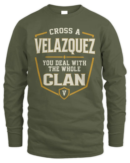 VELAZQUEZ NT1-K008 Cross A/An NAME, You Deal With the Whole Clan | Personalized Vintage T-Shirt - Men's Long Sleeved T-Shirt - Military Green