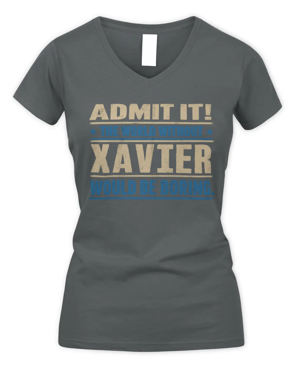 XAVIER TP68-K2-968 – Personalized Funny Quote Apparel “The World Without NAME Would Be Boring” - Women's V-Neck T-Shirt - Charcoal