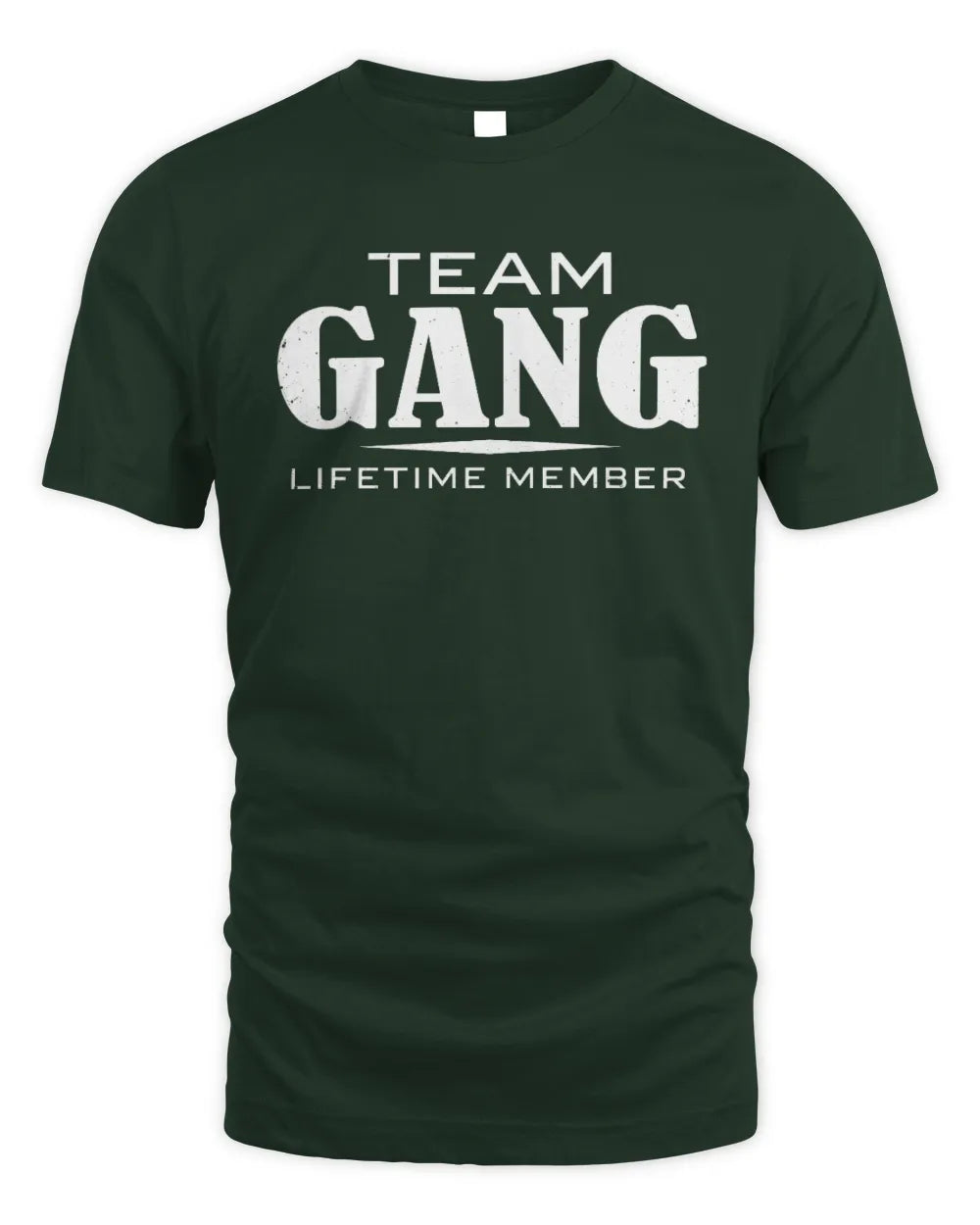 GANG BL62-K4-128 - Personalized “Team NAME Lifetime Member” - Unisex Standard T-Shirt - Forest Green