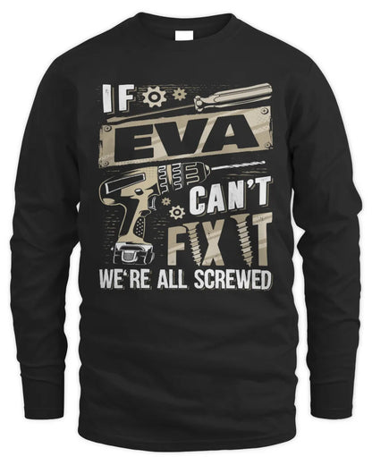 EVA TX03 P02 - Personalized Handyman Mechanic Shirt “If NAME Can’t Fix It, We’re All Screwed” - Men's Long Sleeved T-Shirt - Black