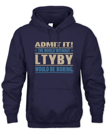 LTYBY TP68-K2-968 – Personalized Funny Quote Apparel “The World Without NAME Would Be Boring” - Unisex Hoodie - Navy