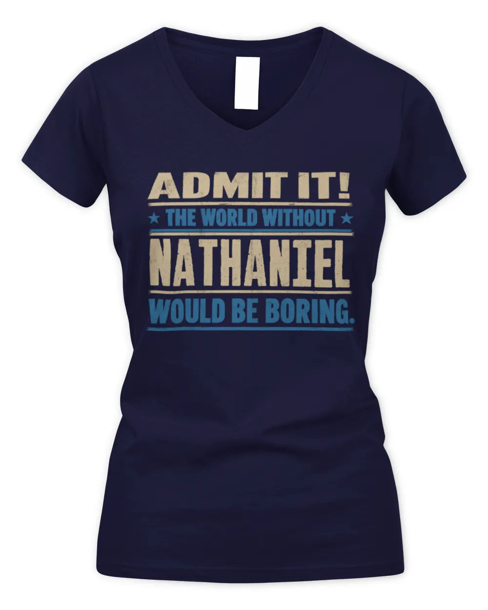 NATHANIEL TP68-K2-968 – Personalized Funny Quote Apparel “The World Without NAME Would Be Boring” - Women's V-Neck T-Shirt - Navy