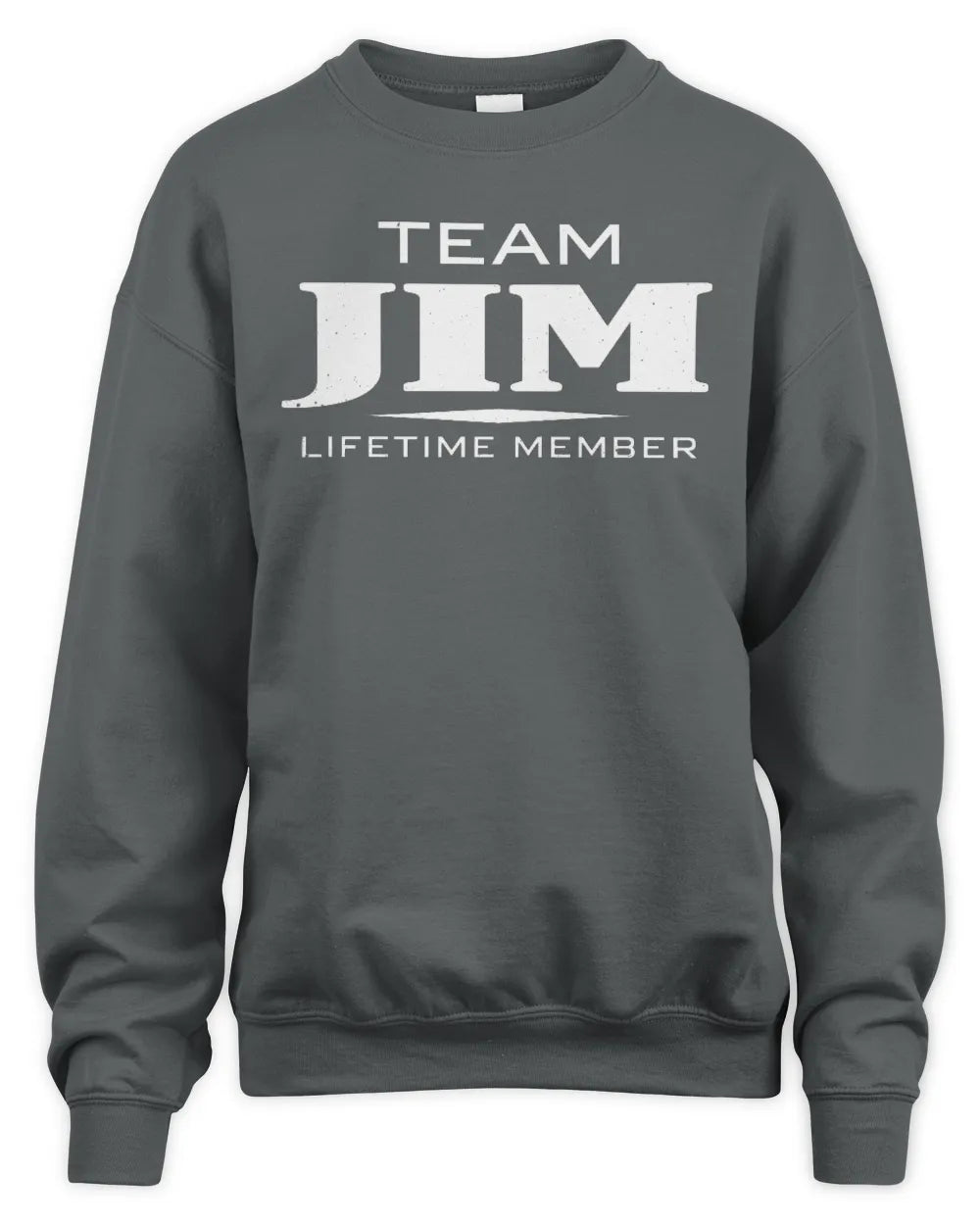 JIM BL62-K4-128 - Personalized “Team NAME Lifetime Member” - Unisex Sweatshirt - Charcoal