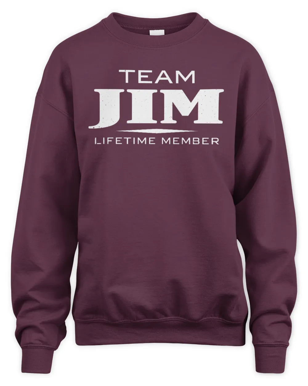 JIM BL62-K4-128 - Personalized “Team NAME Lifetime Member” - Unisex Sweatshirt - Maroon