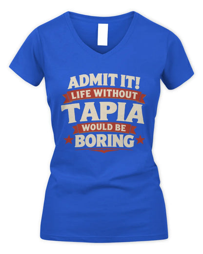 TAPIA P4 KT003 Personalized Funny Quote Apparel “Life Without NAME Would Be Boring” - Women's V-Neck T-Shirt - Royal