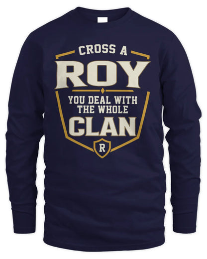 ROY NT1-K008 Cross A/An NAME, You Deal With the Whole Clan | Personalized Vintage T-Shirt - Men's Long Sleeved T-Shirt - Navy