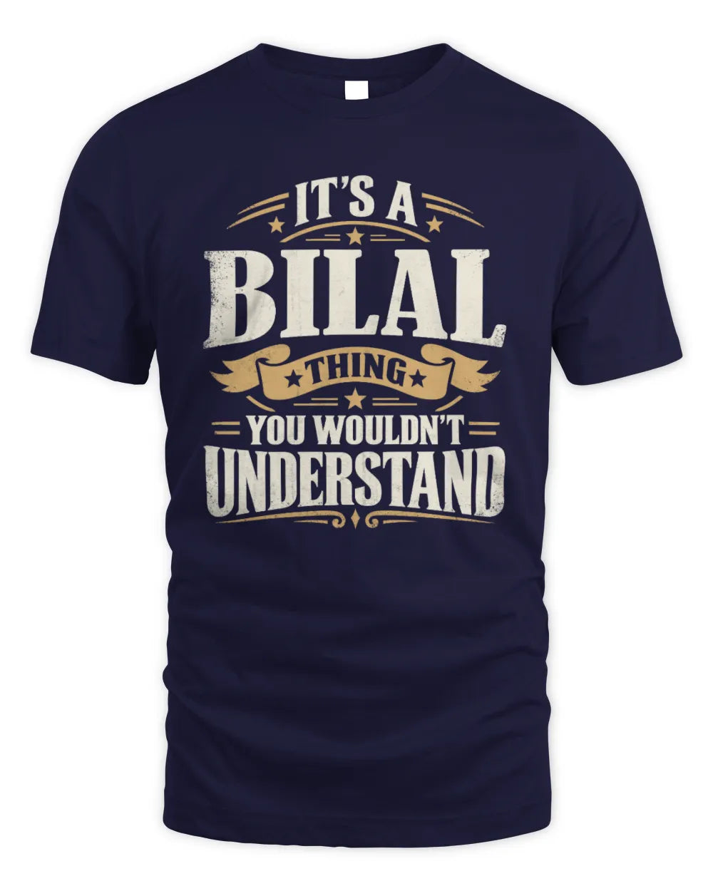 BILAL P08 TH51 - Personalized “It’s a/an [NAME] Thing – You Wouldn’t Understand” Shirt - Unisex Standard T-Shirt - Navy