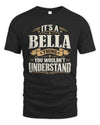 BELLA P08 TH51 - Personalized “It’s a/an [NAME] Thing – You Wouldn’t Understand” Shirt