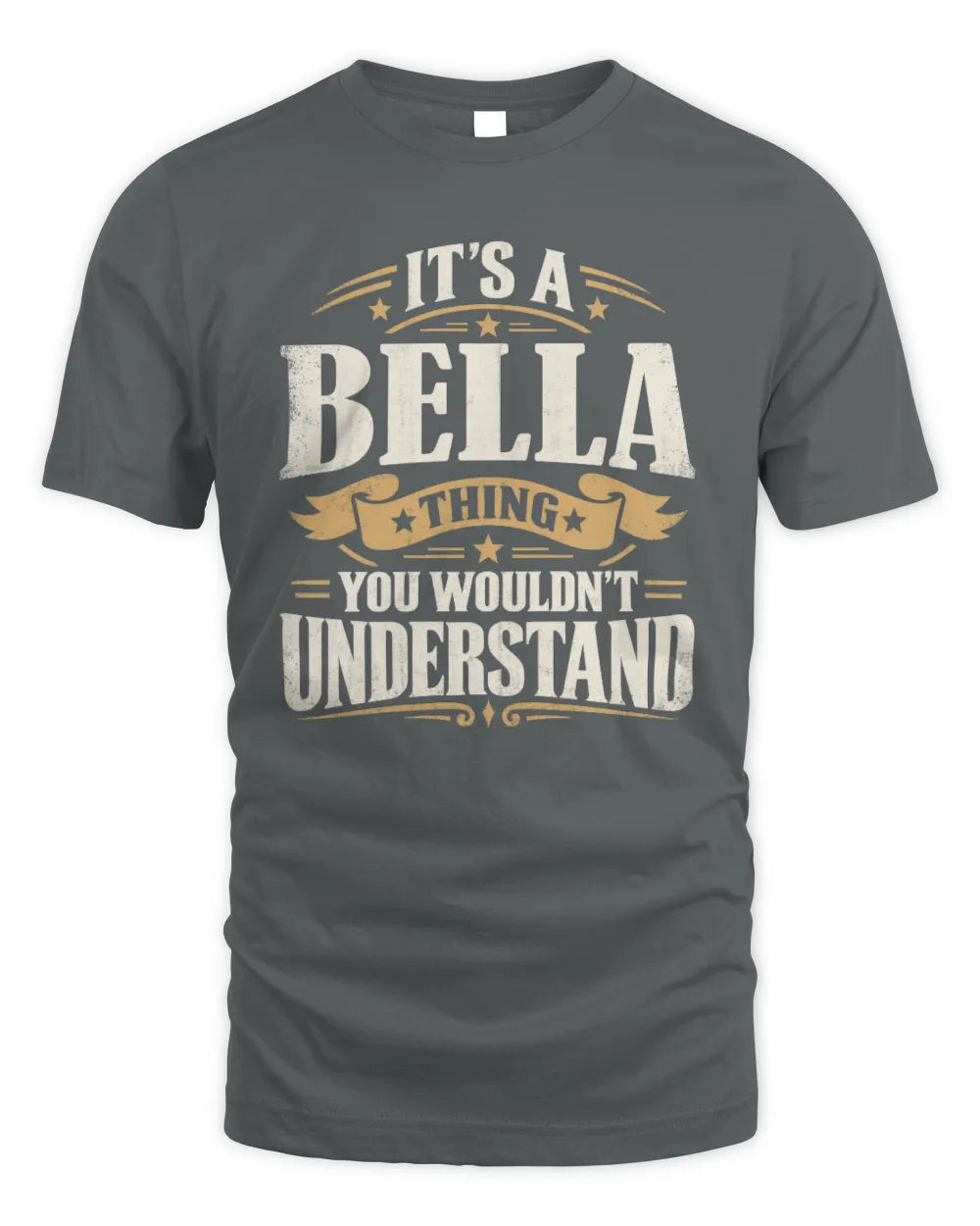 BELLA P08 TH51 - Personalized “It’s a/an [NAME] Thing – You Wouldn’t Understand” Shirt - Unisex Standard T-Shirt - Charcoal