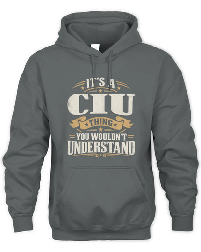 CIU P08 TH51 - Personalized “It’s a/an [NAME] Thing – You Wouldn’t Understand” Shirt - Unisex Hoodie - Charcoal