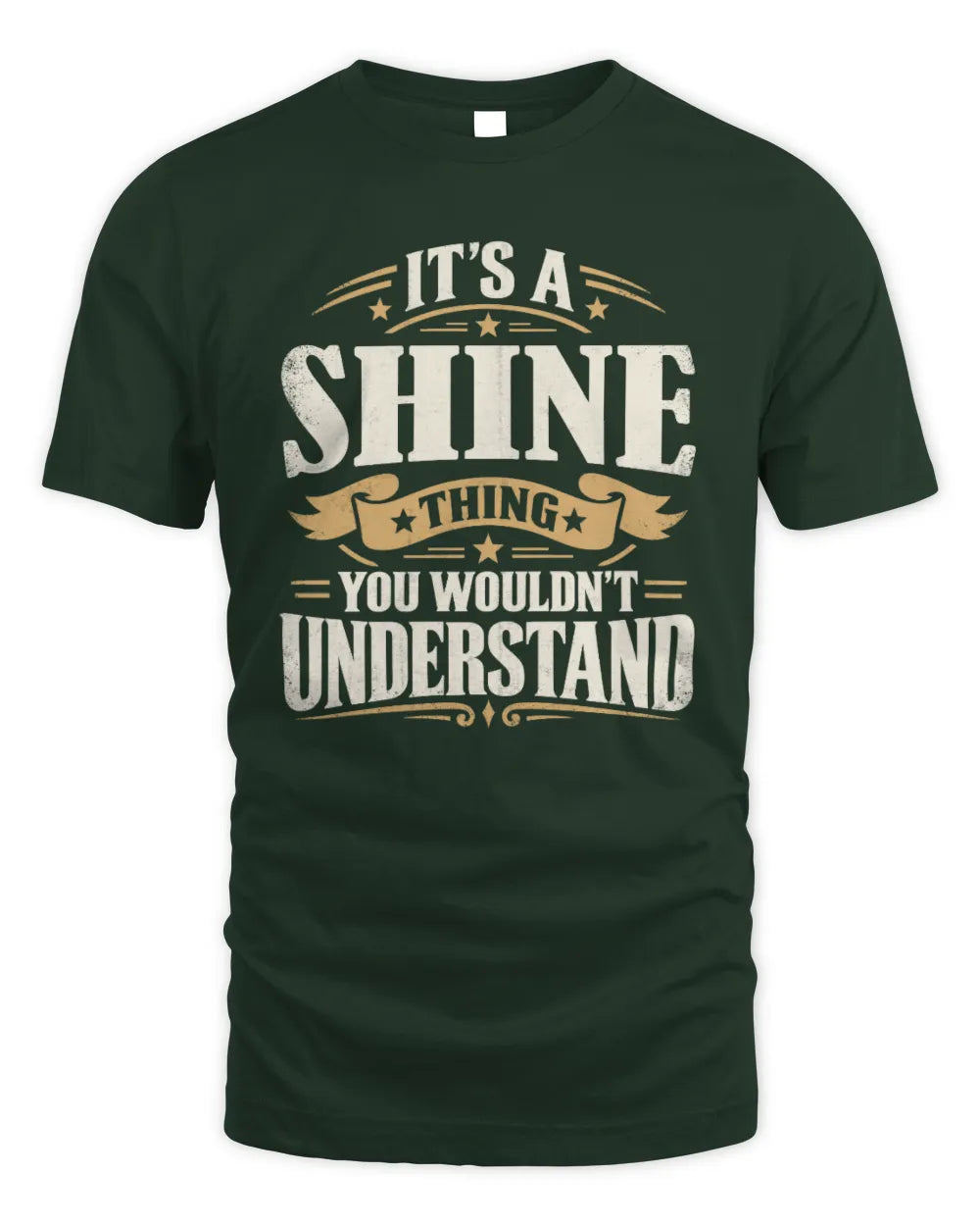 SHINE P08 TH51 - Personalized “It’s a/an [NAME] Thing – You Wouldn’t Understand” Shirt - Unisex Standard T-Shirt - Forest Green
