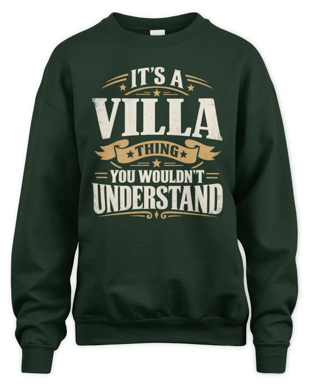 VILLA P08 TH51 - Personalized “It’s a/an [NAME] Thing – You Wouldn’t Understand” Shirt - Unisex Sweatshirt - Forest Green