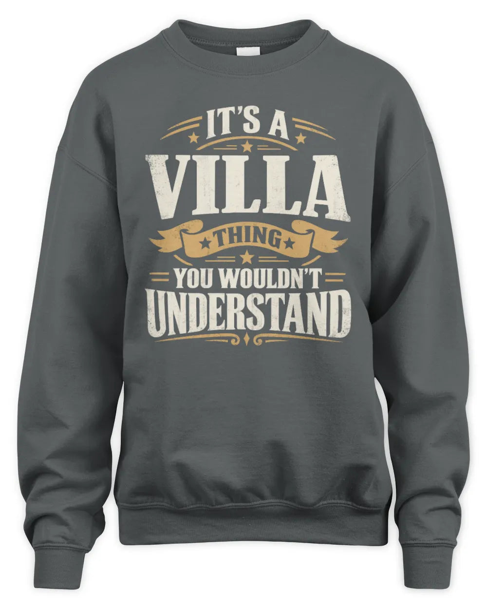 VILLA P08 TH51 - Personalized “It’s a/an [NAME] Thing – You Wouldn’t Understand” Shirt - Unisex Sweatshirt - Charcoal