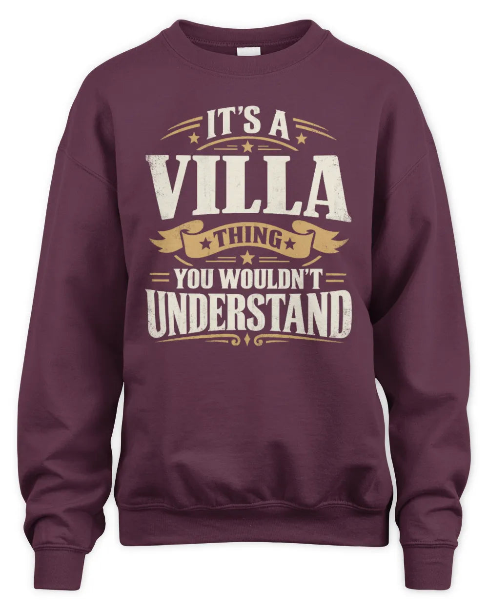 VILLA P08 TH51 - Personalized “It’s a/an [NAME] Thing – You Wouldn’t Understand” Shirt - Unisex Sweatshirt - Maroon