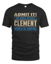 CLEMENT TP68-K2-968 – Personalized Funny Quote Apparel “The World Without NAME Would Be Boring”