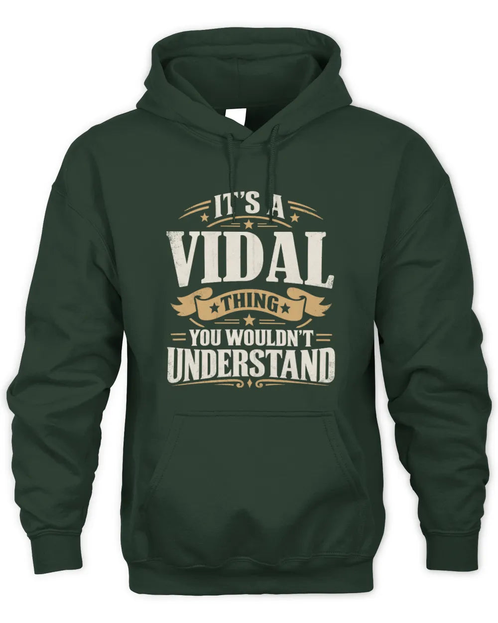 VIDAL P08 TH51 - Personalized “It’s a/an [NAME] Thing – You Wouldn’t Understand” Shirt - Unisex Hoodie - Forest Green