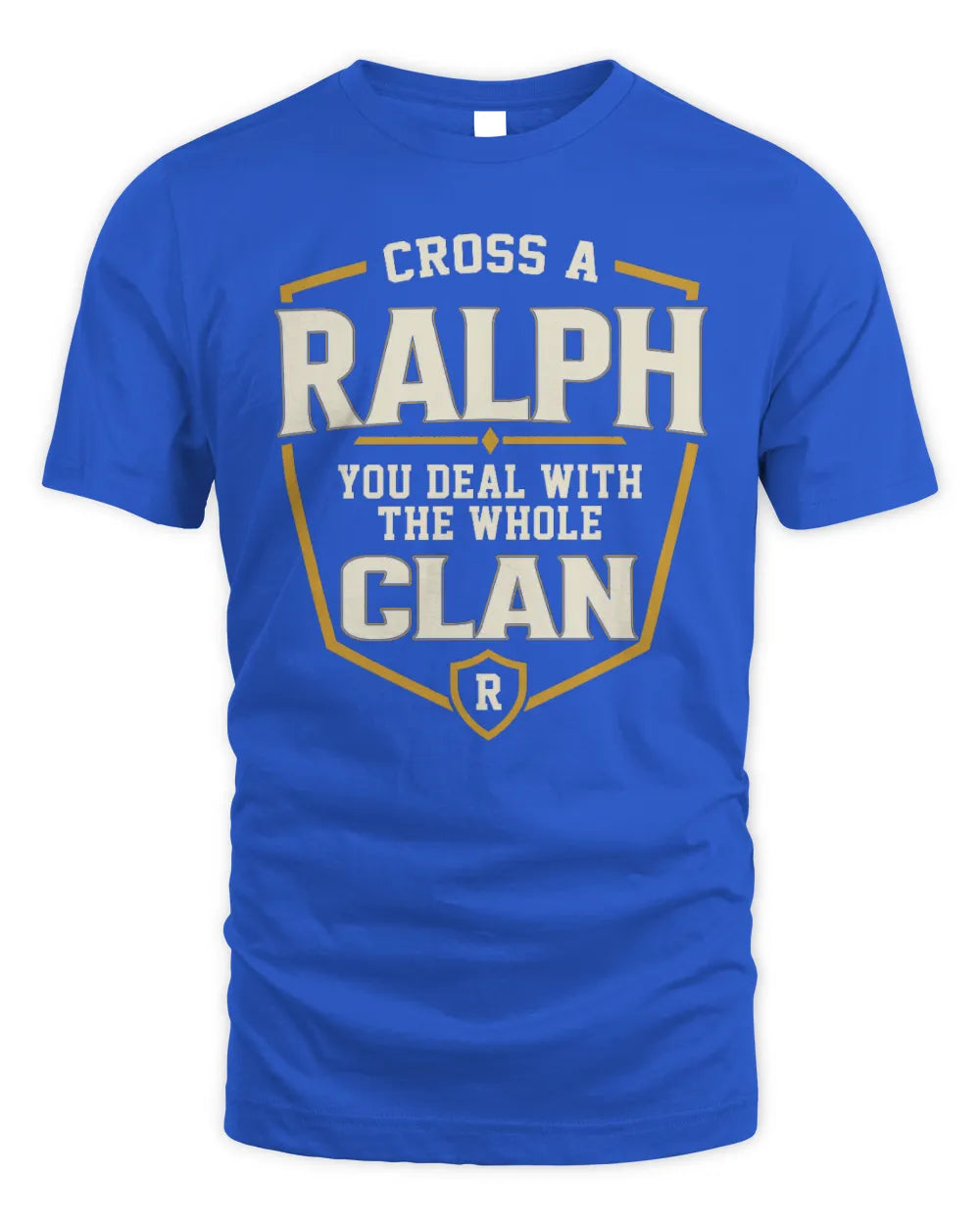 RALPH NT1-K008 Cross A/An NAME, You Deal With the Whole Clan | Personalized Vintage T-Shirt - Unisex Standard T-Shirt - Royal
