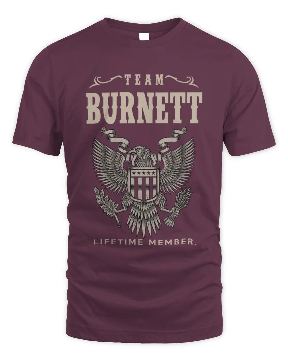 BURNETT TP06-K82 – Personalized Classic Style Apparel “Team NAME Lifetime Member” - Unisex Standard T-Shirt - Maroon
