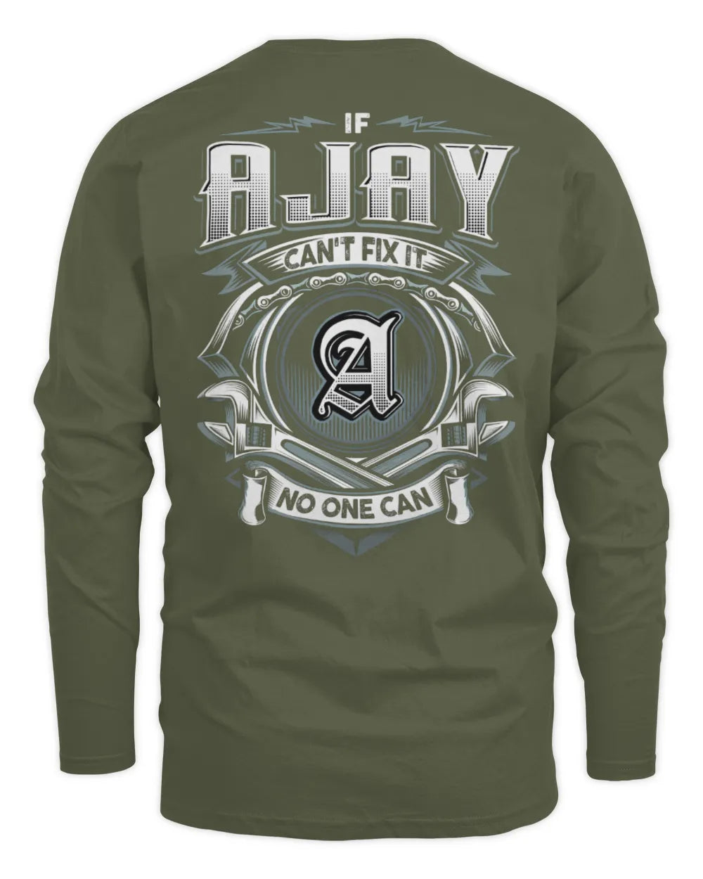 AJAY AP81-K4-626 - Personalized Ahmed Quote Apparel “If Ahmed Can't Fix It, No One Can” - Men's Long Sleeved T-Shirt - Military Green
