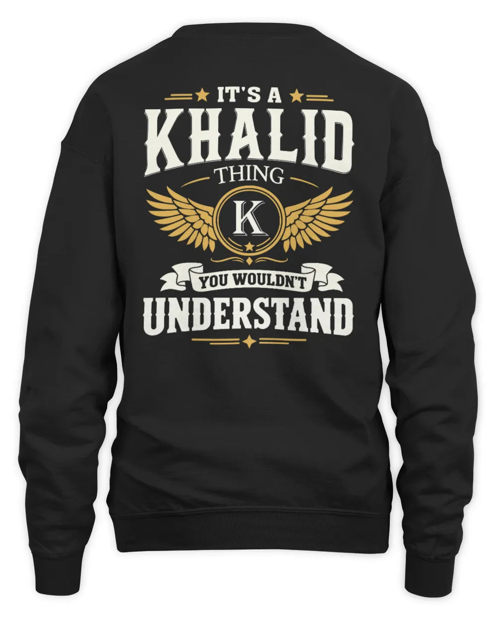 KHALID KT06-M008 It’s a [NAME] Thing – You Wouldn’t Understand | Personalized Vintage T-Shirt - Unisex Sweatshirt - Black