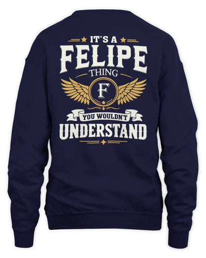 FELIPE KT06-M008 It’s a [NAME] Thing – You Wouldn’t Understand | Personalized Vintage T-Shirt - Unisex Sweatshirt - Navy