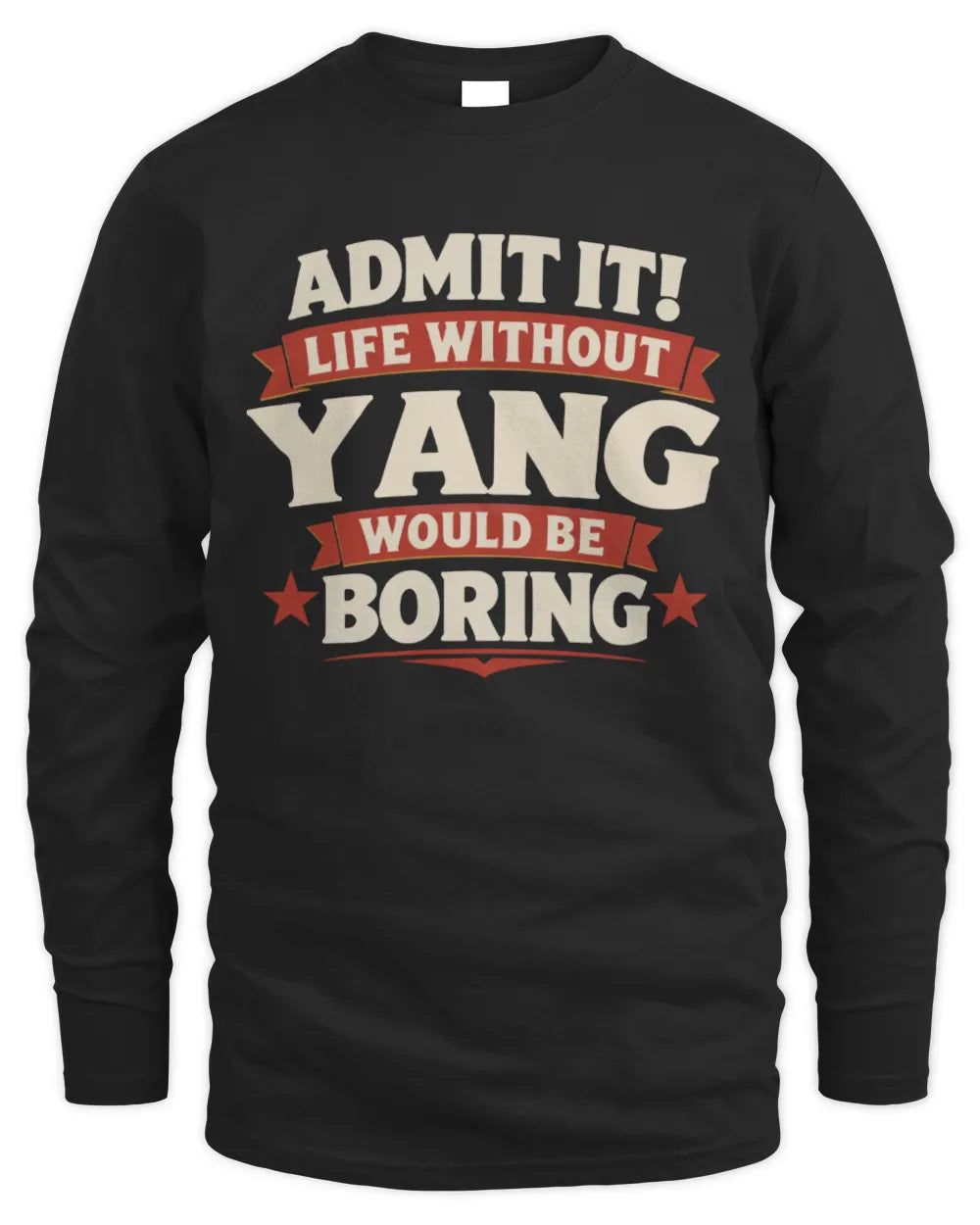 YANG P4 KT003 Personalized Funny Quote Apparel “Life Without NAME Would Be Boring” - Men's Long Sleeved T-Shirt - Black