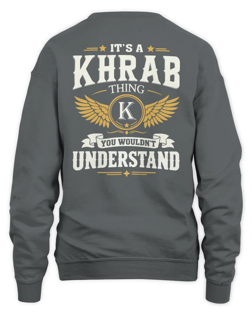 KHRAB KT06-M008 It’s a [NAME] Thing – You Wouldn’t Understand | Personalized Vintage T-Shirt - Unisex Sweatshirt - Charcoal