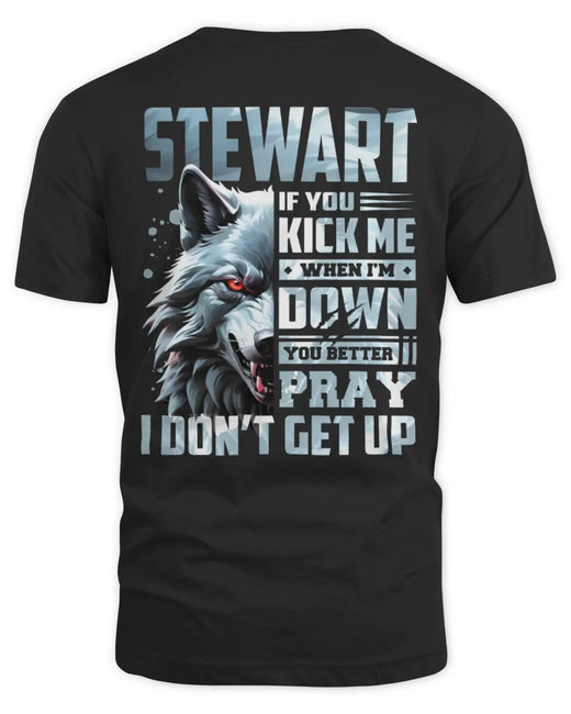 STEWART AP62-K4-666 - Personalized Fierce Wolf Quote Apparel “If You Kick Me When I’m Down, You Better Pray I Don’t Get Up”