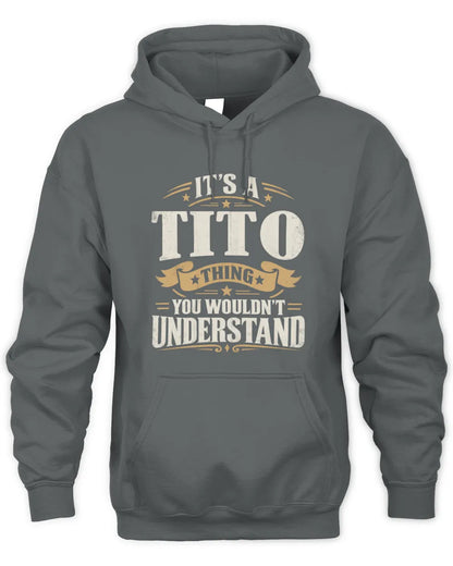 TITO P08 TH51 - Personalized “It’s a/an [NAME] Thing – You Wouldn’t Understand” Shirt - Unisex Hoodie - Charcoal