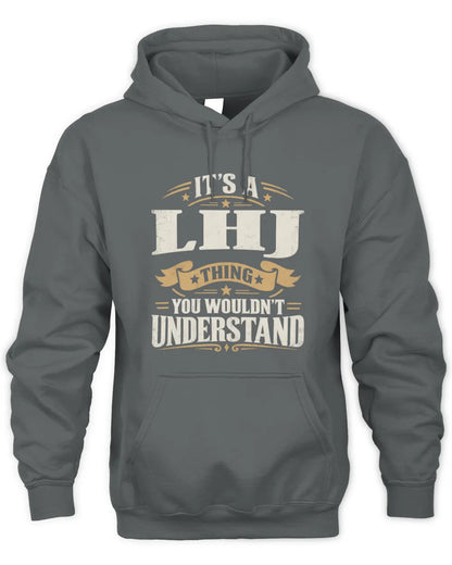 LHJ P08 TH51 - Personalized “It’s a/an [NAME] Thing – You Wouldn’t Understand” Shirt - Unisex Hoodie - Charcoal