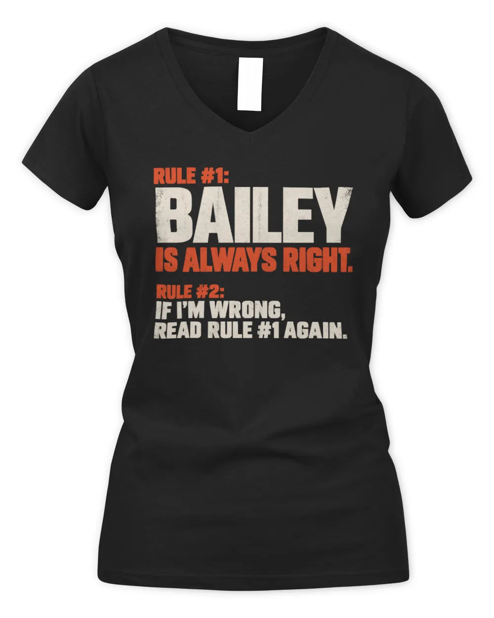 BAILEY NP1-H006 - Always Right Personalized Name T-Shirt – Funny Custom Name Shirt - Women's V-Neck T-Shirt - Black
