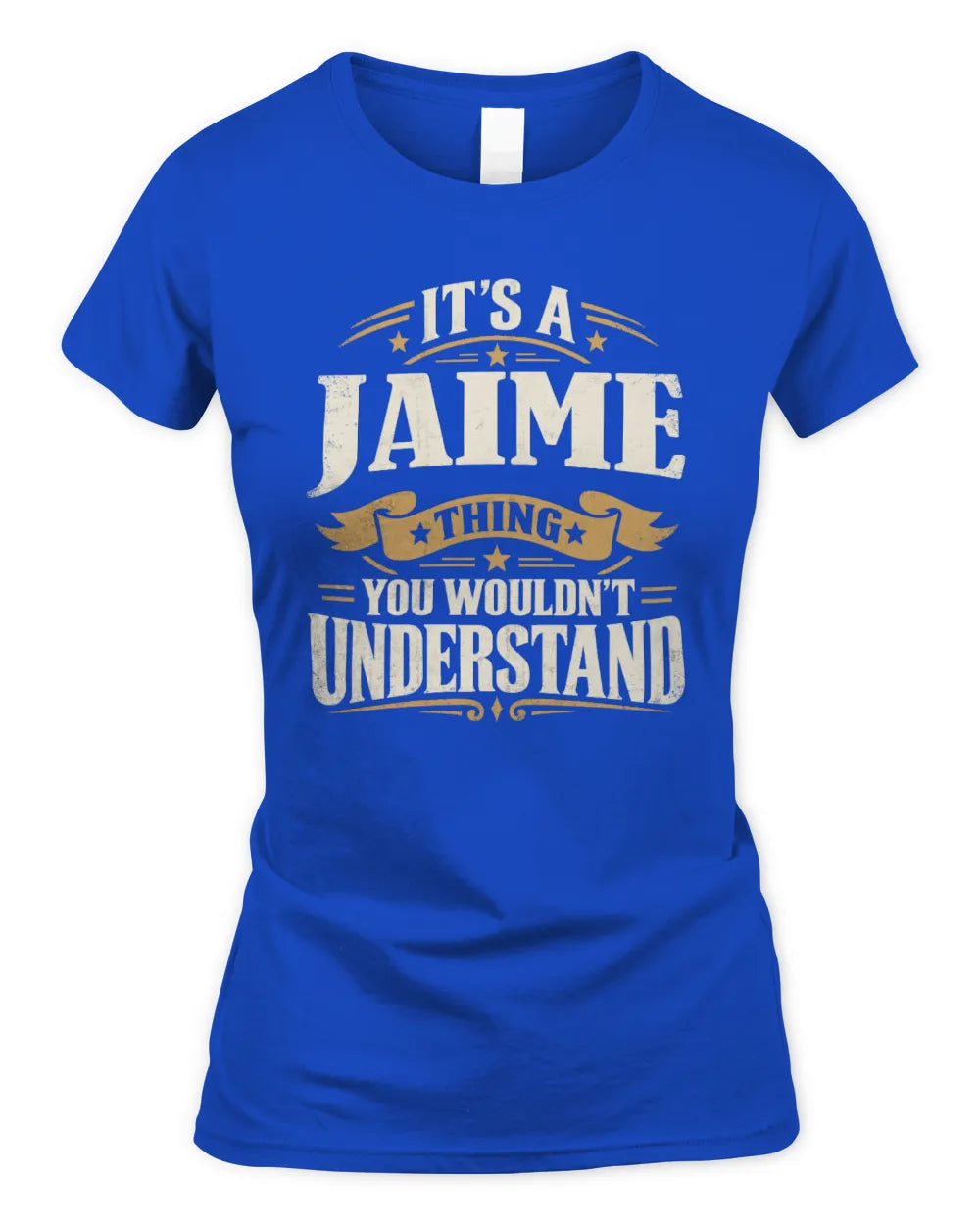 JAIME P08 TH51 - Personalized “It’s a/an [NAME] Thing – You Wouldn’t Understand” Shirt - Women's Standard T-Shirt - Royal