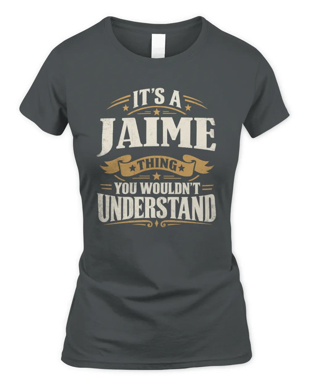 JAIME P08 TH51 - Personalized “It’s a/an [NAME] Thing – You Wouldn’t Understand” Shirt - Women's Standard T-Shirt - Charcoal
