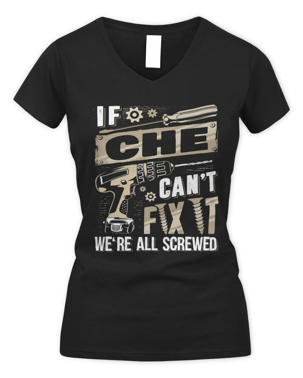 CHE TX03 P02 - Personalized Handyman Mechanic Shirt “If NAME Can’t Fix It, We’re All Screwed” - Women's V-Neck T-Shirt - Black